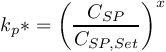 \[{k_p} *  = {\left( {\frac{{{C_{SP}}}}{{{C_{SP,Set}}}}} \right)^x}\]